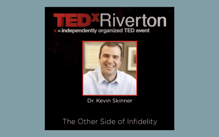 Dr. Kevin Skinner The Other Side of Infidelity