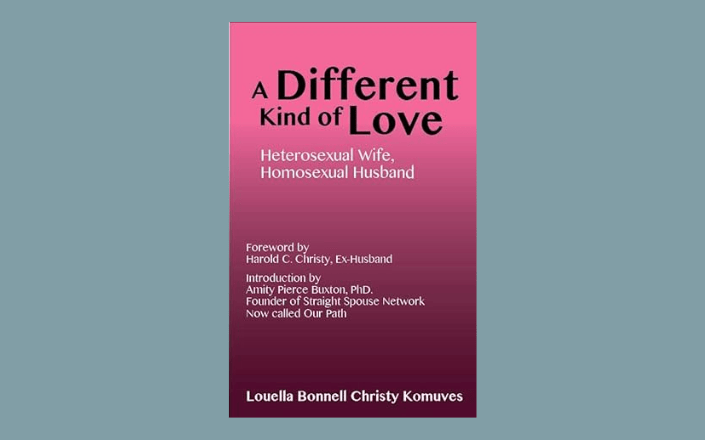 A Different Kind of Love Heterosexual Wife, Homosexual Husband